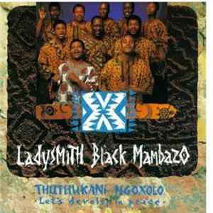 Ladysmith Black Mambazo - Thuthukani Ngoxolo FLAC