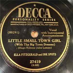 Ella Fitzgerald And Ink Spots - Little Small Town Girl / I Still Feel The Same About You FLAC