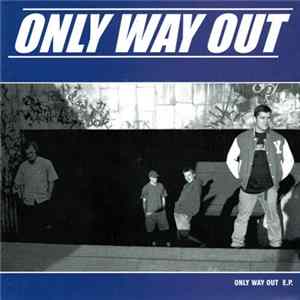 Only Way Out - Only Way Out E.P. FLAC