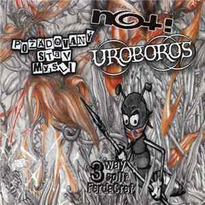 NOT! / Požadovaný Stav Mysli / Uroboros - 3 Way Split FerdaCref Teplice FLAC
