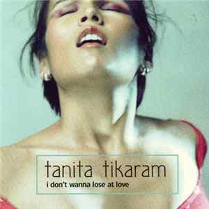 Tanita Tikaram - I Don't Wanna Lose At Love FLAC