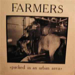 Farmers - Packed In An Urban Area FLAC