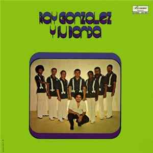 Ray Gonzalez Y Su Banda - Ray Gonzalez Y Su Banda FLAC