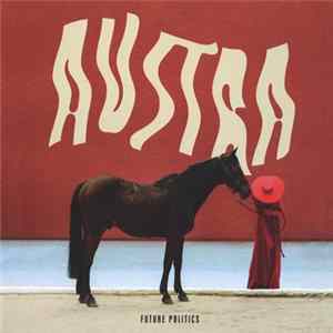 Austra - Future Politics FLAC