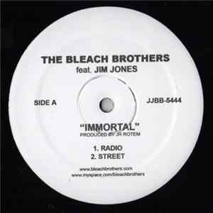 The Bleach Brothers Featuring Jim Jones - Immortal FLAC