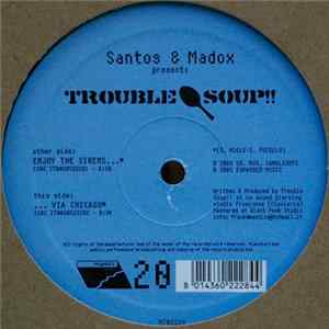 Trouble Soup!! - Enjoy The Sirens... / ... Via Chicago FLAC