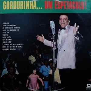 Gordurinha - Gordurinha…Um Espetáculo! FLAC