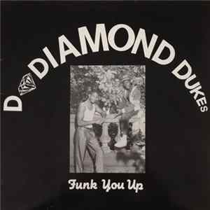 D. Diamond Dukes - Funk You Up FLAC