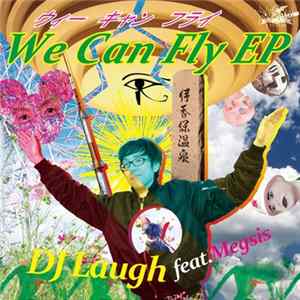 DJ Laugh feat. Megsis - We Can Fly EP FLAC