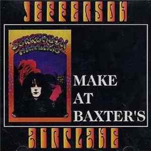 Jefferson Airplane - Make At Baxter's FLAC