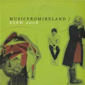 Various - Musicfromireland - SXSW 2008 - CMW 2008 FLAC