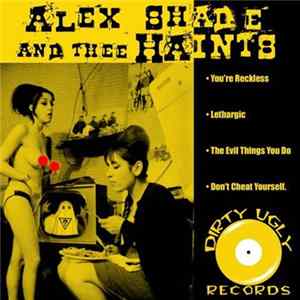 Alex Shade And Thee Haints / Tundra Fucks - Alex Shade And Thee Haints / Tundra Fucks FLAC