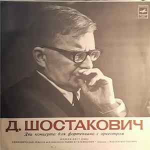 Юджин Лист, Максим Шостакович - Дмитрий Шостакович, Концерты № 1 И № 2 Для Фортепиано С Оркестром FLAC