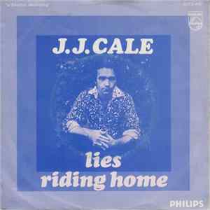 J.J. Cale - Lies / Riding Home FLAC