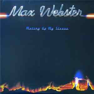 Max Webster - Mutiny Up My Sleeve FLAC