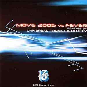 DJ Trace & Ryme Tyme / Ryme Tyme & Younghead - Move 2005 Vs Fever (Remixes By Universal Project & DJ Optiv) FLAC