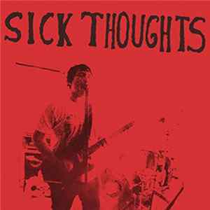 Sick Thoughts - Hate You So FLAC