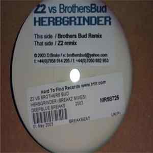 Z2 Vs BrothersBud - Herbgrinder FLAC