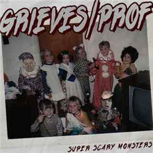 Grieves Feat. Prof - Super Scary Monsters FLAC