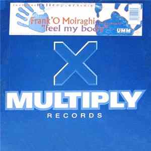 Frank 'O Moiraghi Featuring Amnesia - Feel My Body FLAC