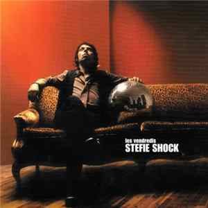 Stefie Shock - Les Vendredis FLAC
