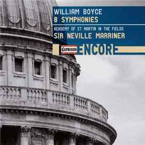 William Boyce, Academy Of St Martin In The Fields, Sir Neville Marriner - 8 Symphonies FLAC