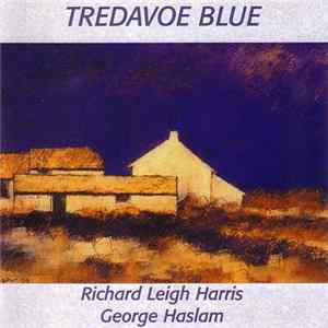 Richard Leigh Harris / George Haslam - Tredavoe Blue FLAC