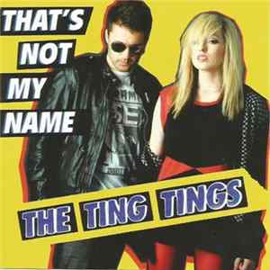 The Ting Tings - That's Not My Name FLAC