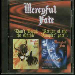 Mercyful Fate - Don't Break The Oath / Return Of The Vampire Part 1 FLAC