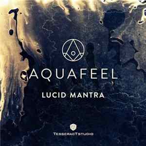 Aquafeel - Lucid Mantra FLAC