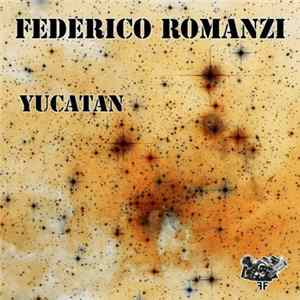 Federico Romanzi - Yucatan FLAC