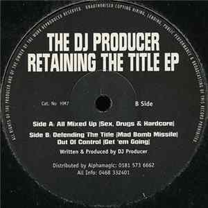 The DJ Producer - Retaining The Title EP FLAC