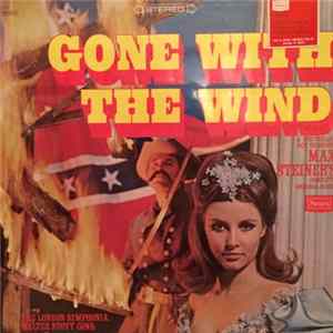Max Steiner – The London Symphonia, Walter Stott - Gone With the Wind FLAC