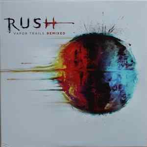 Rush - Vapor Trails Remixed FLAC