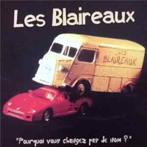 Les Blaireaux - Pourquoi Vous Changez Pas De Nom ? FLAC