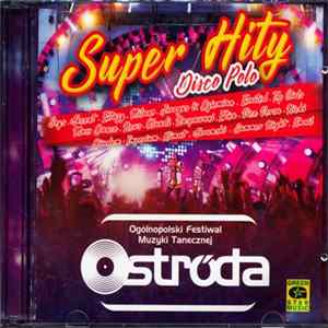 Various - Super Hity Disco Polo Ogólnopolski Festiwal Muzyki Tanecznej Ostróda FLAC
