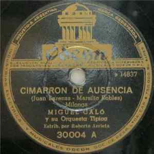 Miguel Caló Y Su Orquesta Típica - Cimarron De Ausencia / Quedo En Venir A Las 9 FLAC
