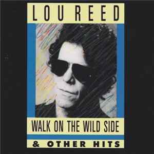 Lou Reed - Walk On The Wild Side & Other Hits FLAC