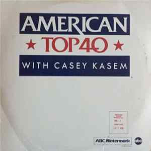 Casey Kasem - American Top 40 With Casey Kasem FLAC