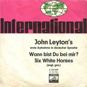 John Leyton - Wann Bist Du Bei Mir ? / Six White Horses FLAC
