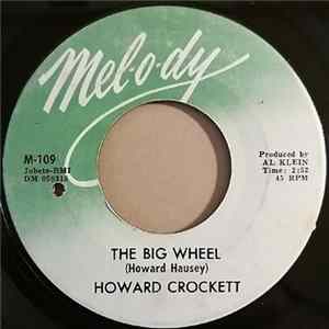 Howard Crockett - The Big Wheel / That Silver Haired Daddy Of Mine FLAC