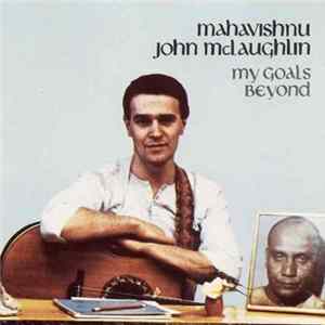 Mahavishnu John McLaughlin - My Goal's Beyond FLAC