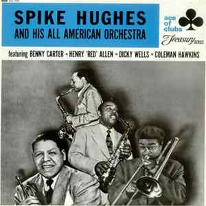 Spike Hughes And His All American Orchestra - Spike Hughes And His All American Orchestra FLAC