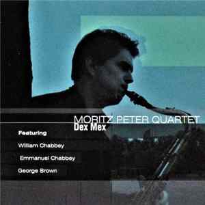 Moritz Peter Quartet - Dex Mex FLAC