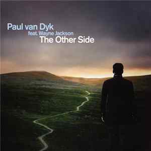 Paul van Dyk Feat. Wayne Jackson - The Other Side FLAC