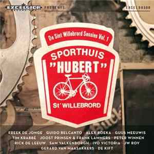 Various - De Sint Willebrord Sessies Vol. 1: Sporthuis Hubert FLAC