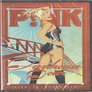 P!NK - Funhouse Tour - Live In Australia FLAC