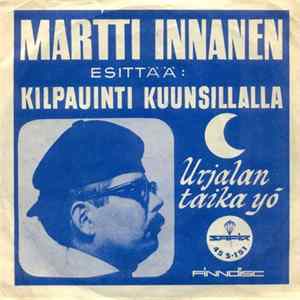 Martti Innanen - Kilpauinti Kuunsillalla / Urjalan Taikayö FLAC