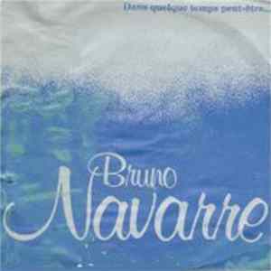 Bruno Navarre - Dans Quelque Temps Peut Être... FLAC