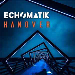 Echomatik - Hanover FLAC
